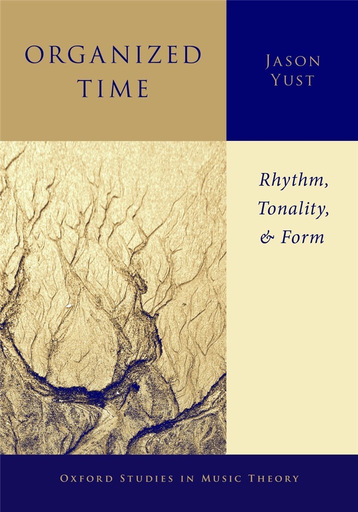 Organized Time Rhythm, Tonality, and Form